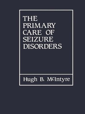 cover image of The Primary Care of Seizure Disorders